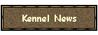 Kennel News